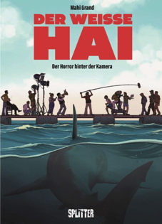 Der weisse Hai - Der Horror hinter der Kamera (Splitter Books)