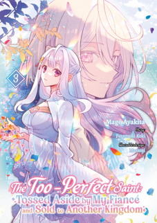 The too-perfect Saint 3 - Tossed aside by my Fiancé and sold to another Kingdom 