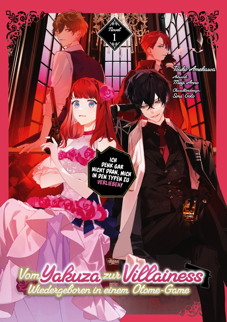 Light Novel: Vom Yakuza zur Villainess 1 - Wiedergeboren in einem Otome-Game (Doppelband)