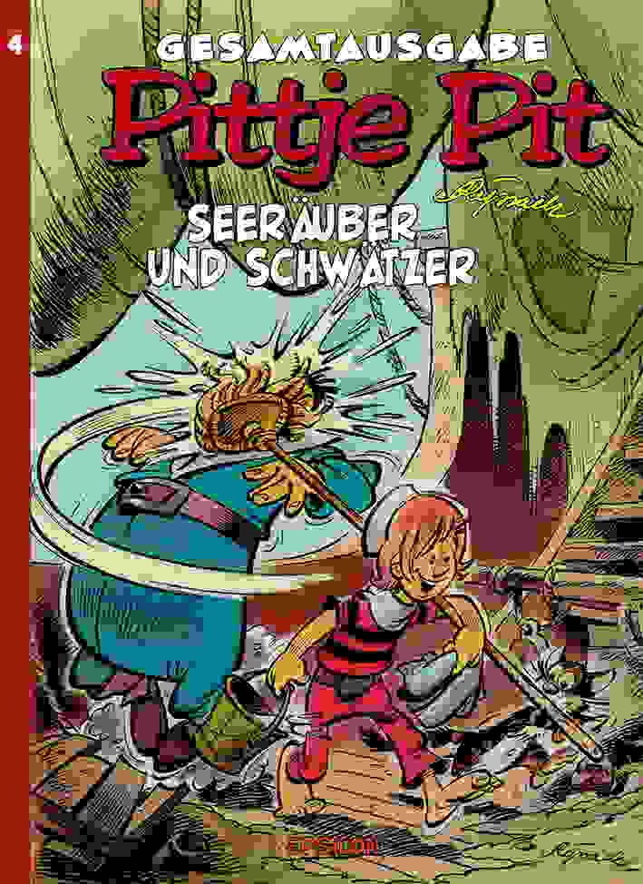 Pittje Pit Gesamtausgabe 4: Seeraeuber und Schwaetzer