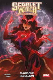 Scarlet Witch - Die oberste Zauberin 1: Magische Rebellion