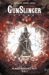 Gunslinger Spawn 9: Plague bedeutet Pest Teil 2