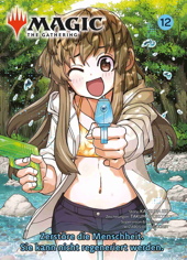 Magic - The Gathering 12 (Manga) - Zerstoere die Menscheit. Sie kann nicht regeniert werden