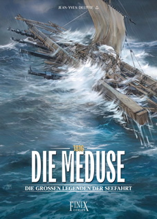 Die grossen Legenden der Seefahrt 4: Die Méduse - 1816
