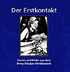 Erstkontakt - Stories und Bilder aus dem Perry-Rhodan-Wettbewerb
