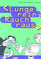 Lunge rein Rauch raus