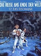 Reise ans Ende der Welt 12: Das Fischauge