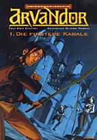 In ferner Zeit 3: Arvandor 01- Die finstere Kabale