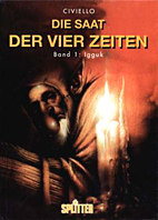 Saat der vier Zeiten 1: Igguk