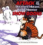 Calvin & Hobbes: Attack of the deranged Mutant Killer Monster Snow Goons