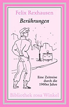 Beruehrungen -  Eine Zeitreise durch die 1960er Jahre