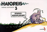 Haiopeis 3: Scheiss Aquaplaning