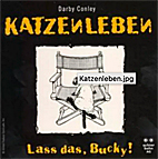 Katzenleben: Lass das, Bucky!