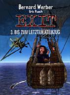 Exit 3: Bis zum letzten Atemzug