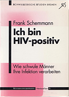 Ich bin HIV-positiv - Wie schwule Maenner ihre Infektion verarbeiten
