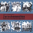 Zwischenwelten - Russlanddeutsche Jugendliche in der Bundesrepublik