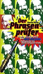 Phrasenpruefer - Szenen aus dem Leben von Wau Holland, Mitbegruender des Chaos Computer Clubs