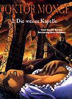 Doktor Monge 2: Die weisse Kapelle