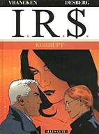 IR$ 6: Korrupt
