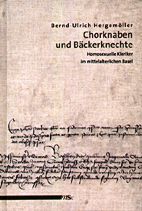 Chorknaben und Baeckerknechte - Homosexuelle Kleriker im mittelalterlichen Basel