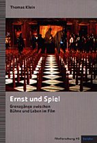 Ernst und Spiel: Grenzgaenge zwischen Buehne und Leben im Film