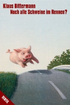 Noch alle Schweine im Rennen?
