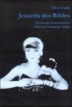 Jenseits des Bildes - Poetik des franz. Films der zwanziger Jahre