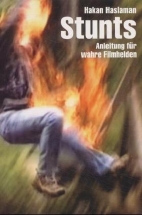 Stunts - Anleitung fuer wahre Filmhelden