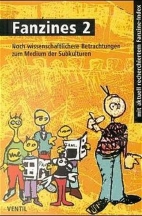 Fanzines 2: noch wissenschaftlichere Betrachtungen zum Medium der Subkulturen