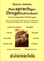 Mehrsprachiges Drogenwoerterbuch mit etymologischen Erlaeuterungen in 8 Sprachen