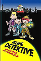 Abrafaxe - Kleine Detektive 1: Die Abrafaxe auf heisser Spur