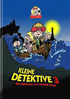 Abrafaxe - Kleine Detektive 3: Die Abrafaxe auf heisser Spur
