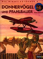 Himmelsstuermer 6: Donnervoegel und Pfahlbauer