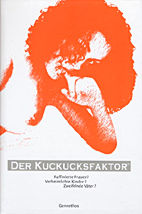 Der Kuckucksfaktor - Raffinierte Frauen? Verheimlichte Kinder? Zweifelnde Vaeter