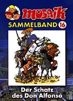 Mosaik Sammelband 16: Der Schatz des Don Alfonso