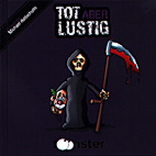 Tot aber lustig