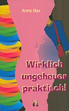 Wirklich ungeheuer praktisch!