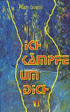 Ich kaempfe um Dich - ueber die Liebe oder Ein Tod in Konstanz