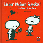 Lieber kleiner Sepuku - Ein Buch fuer die Liebe