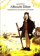 Albrecht Duerer - Vom Handwerker zum Kuenstler und Gelehrten