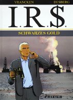 IR$ 7: Schwarzes Gold